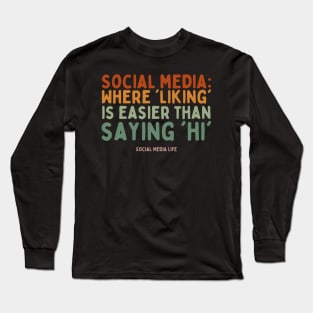 Sarcasm on Social Media - Truth with a Twist Long Sleeve T-Shirt